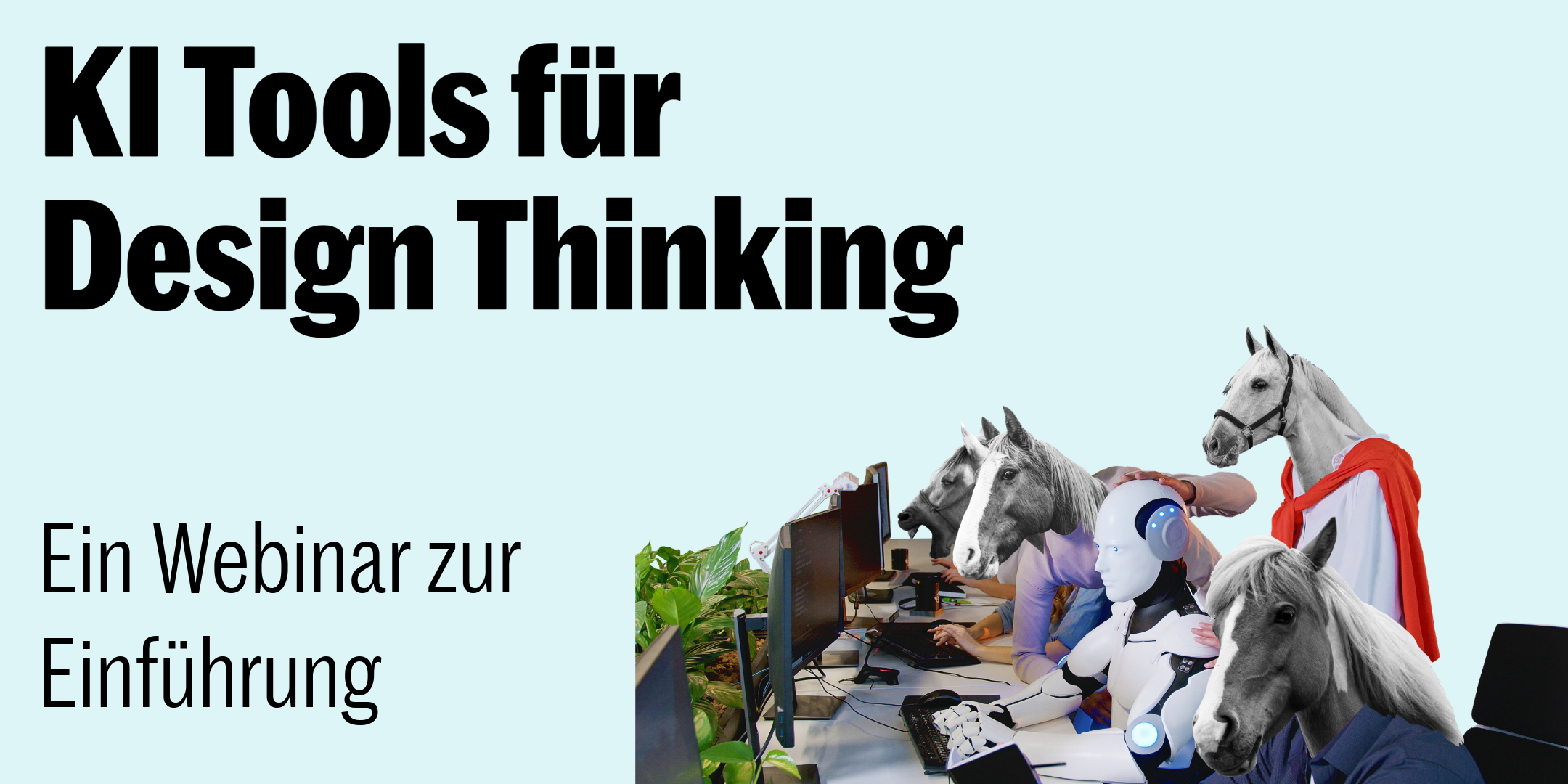 Ankündigungsgrafik für das Webinar „KI Tools für Design Thinking – Ein Webinar zur Einführung“